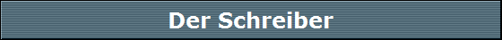 Der Schreiber